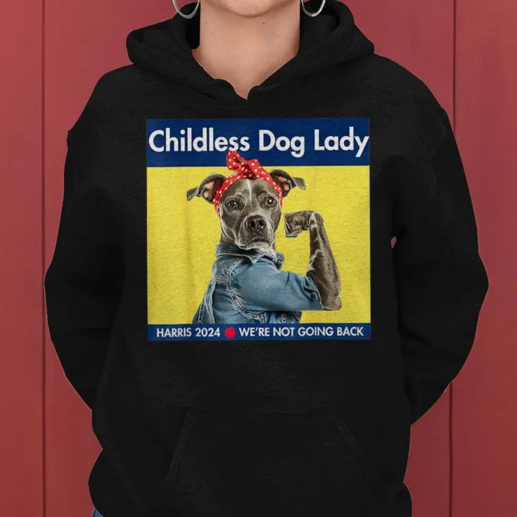 Childless Dog Lady Votes Women Hoodie